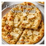 Garlic Parmesan Naan Bread